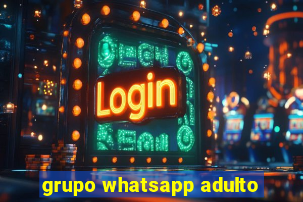 grupo whatsapp adulto